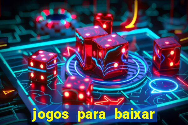 jogos para baixar que ganha dinheiro